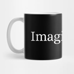 Imagination Mug